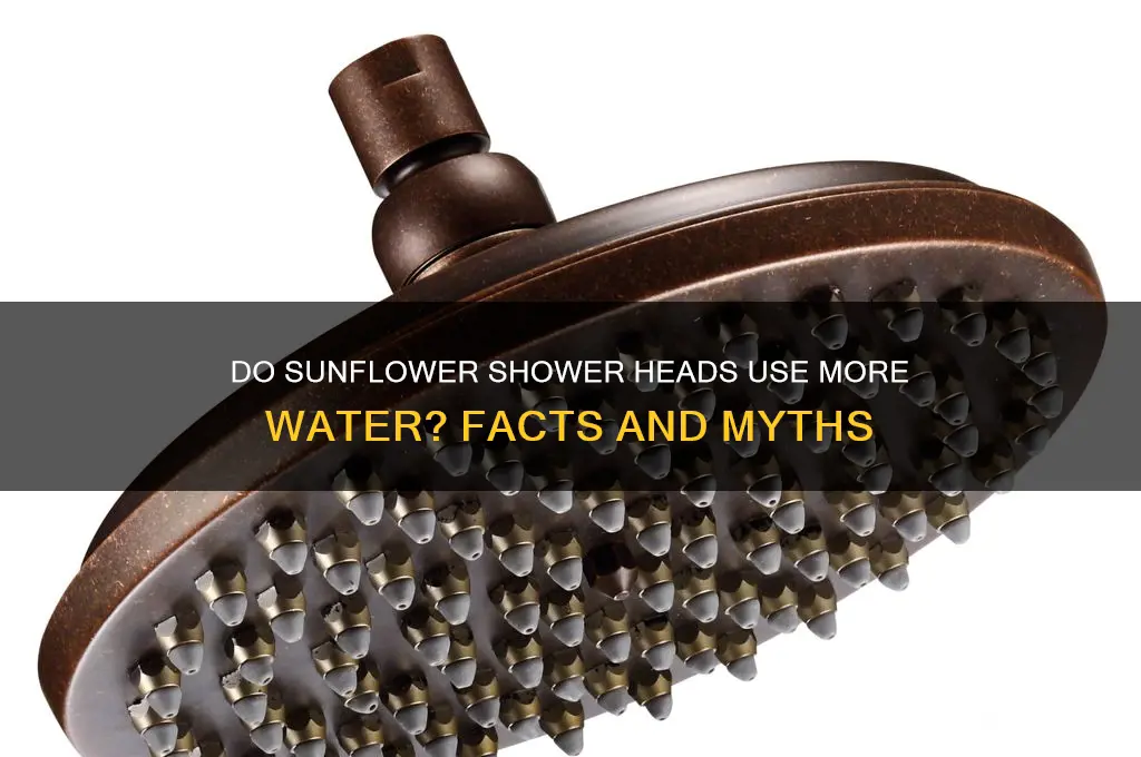 do sunflower shower heads require more water