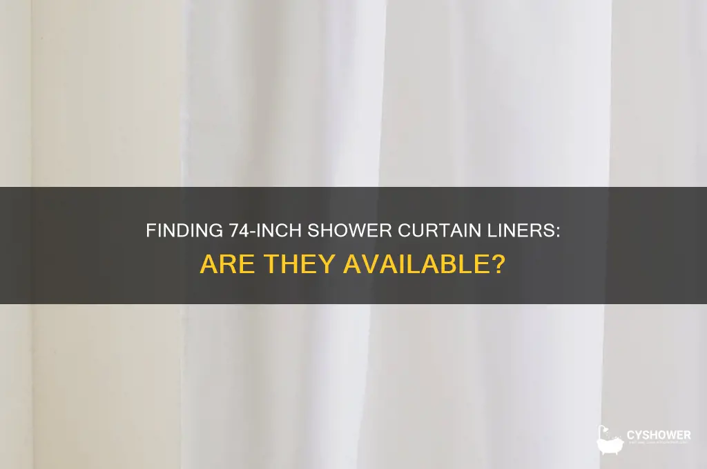 do they make shower curtain liners 74 inches