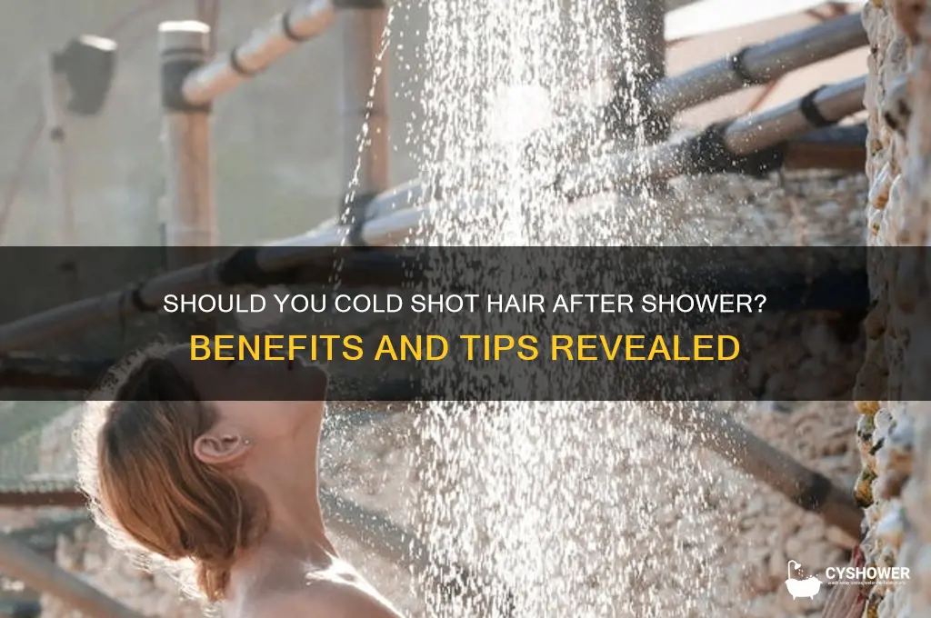 do you cold shot hair after shower