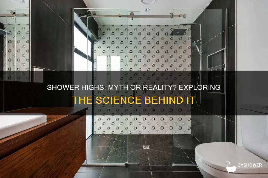 do you get higher in the shower