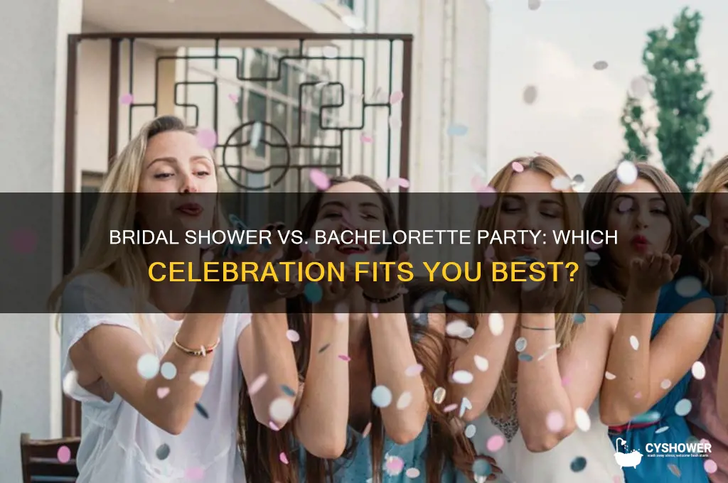 do you have a batchelorette party and a bridal shower