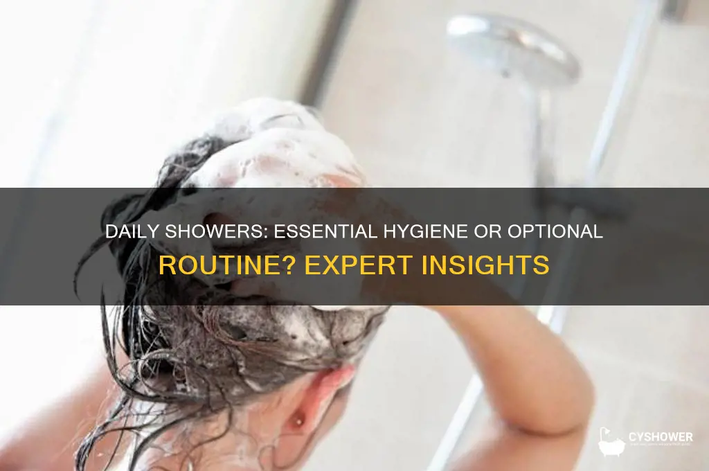 do you have take shower once day