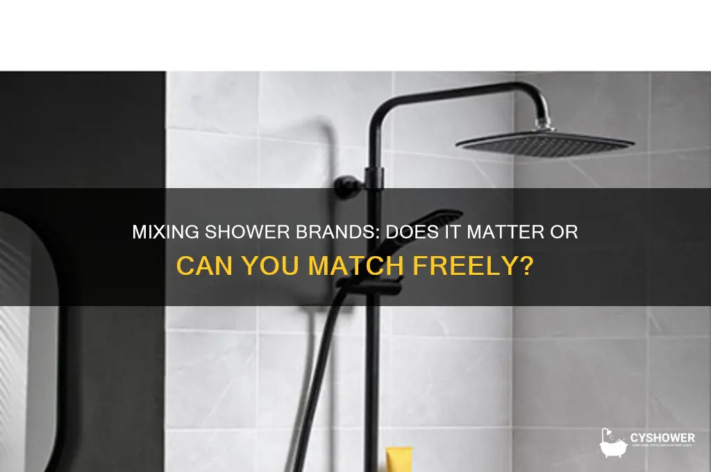 do you have to get the same brand for shower