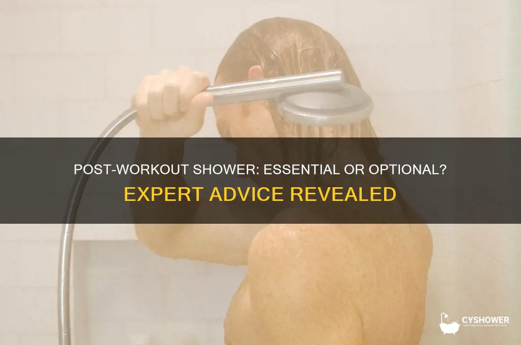 do you have to take a shower after working out