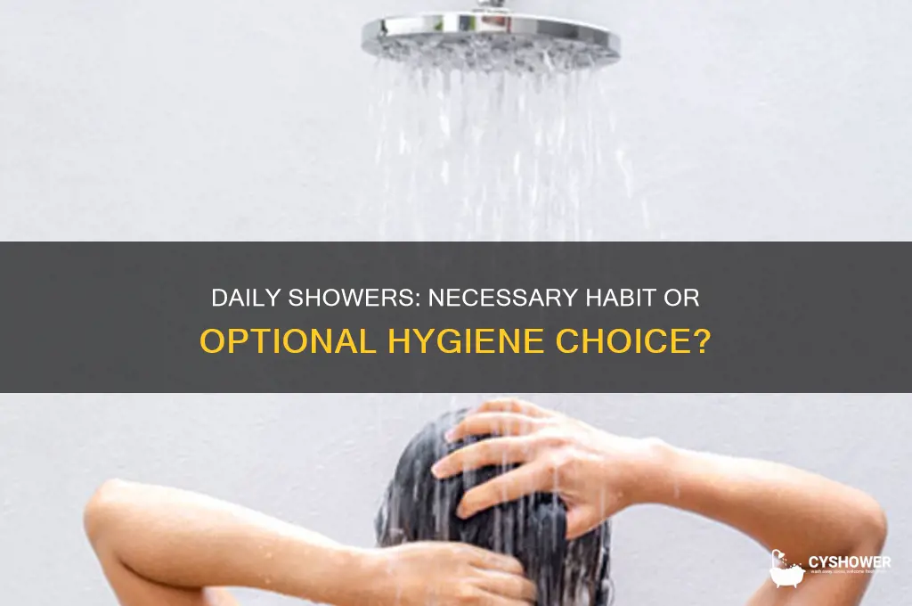 do you have to take a shower everyday