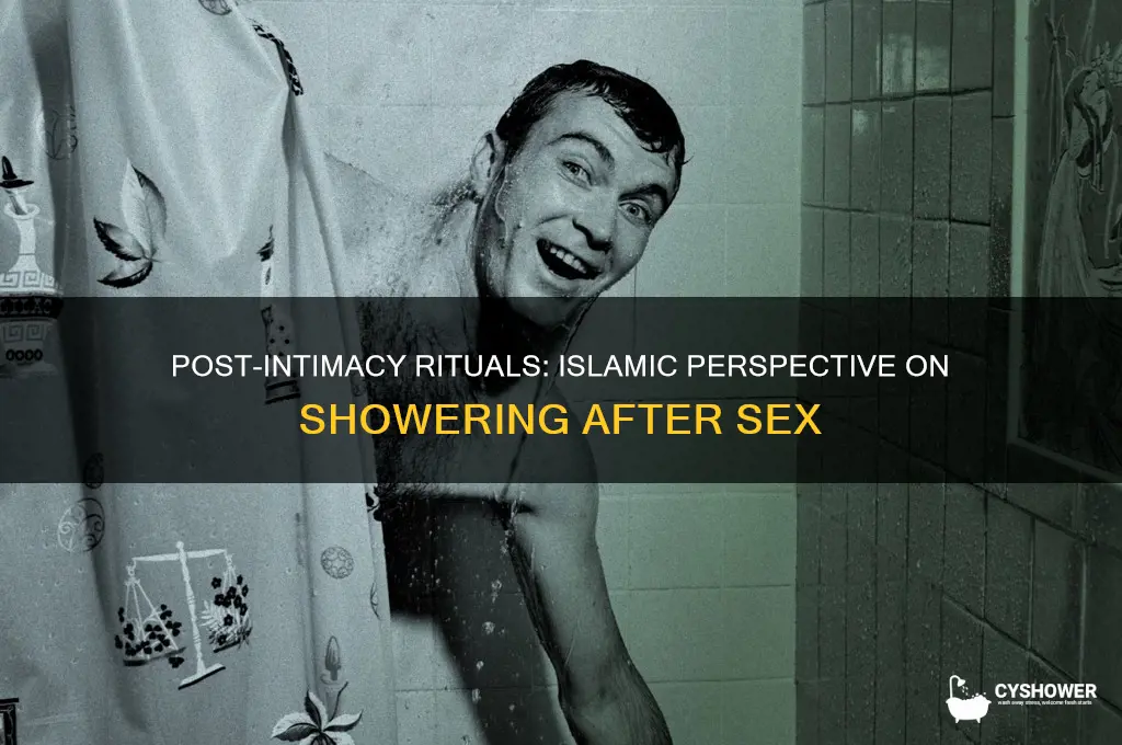 do you have to take shower after sex in islam