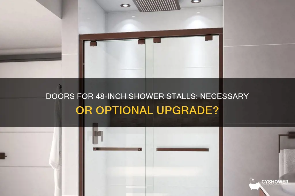 do you need doors on a 48 shower stall
