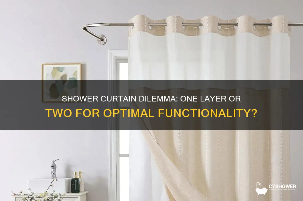 do you need two layers for shower curtain