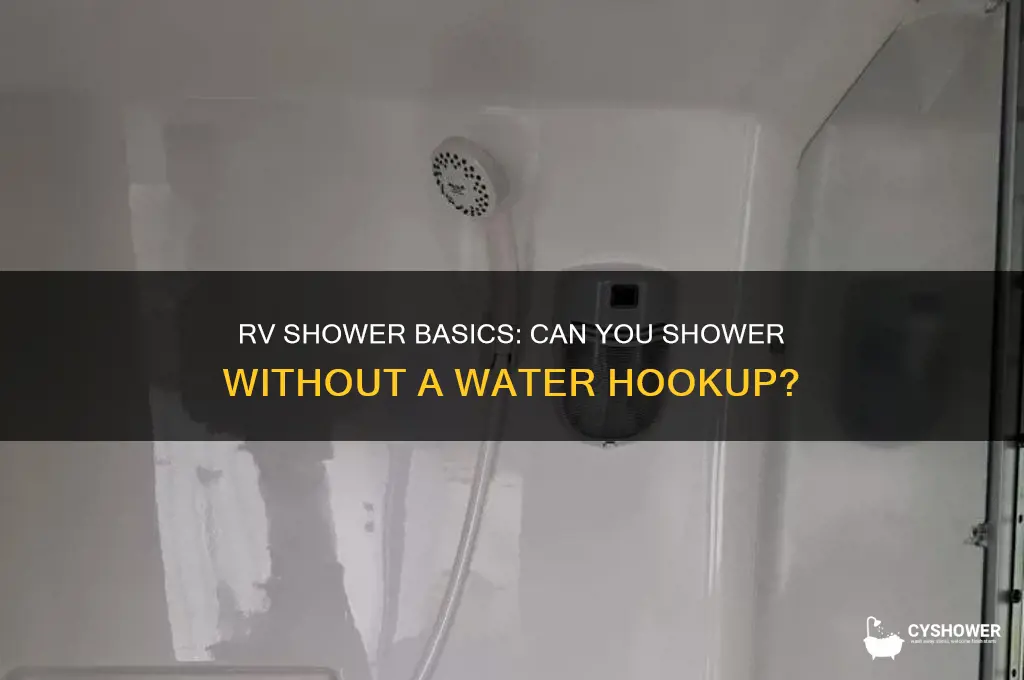 do you need water hookup to shower in an rv