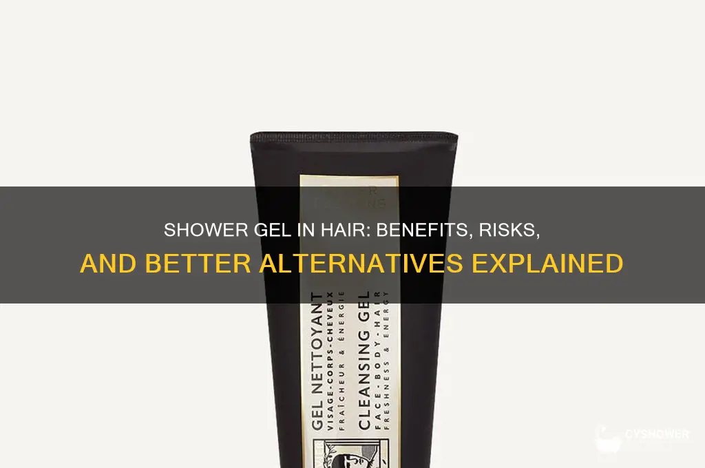 do you put shower gel in your hair