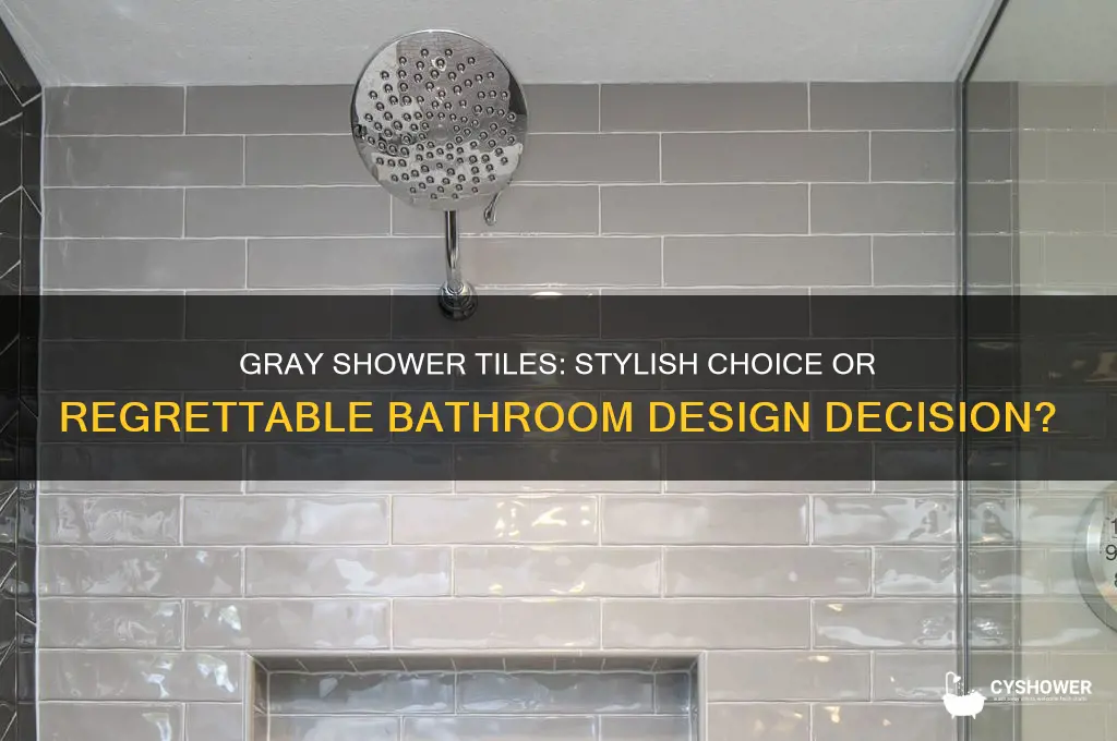 do you regret gray shower tiles