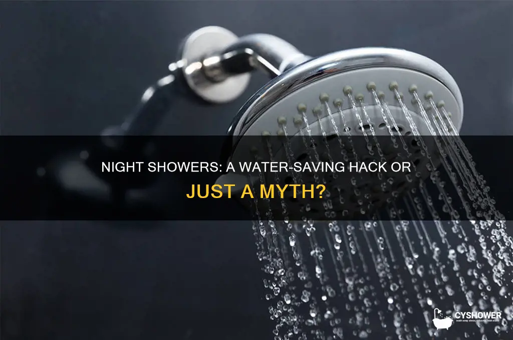 do you save water by taking a shower at night