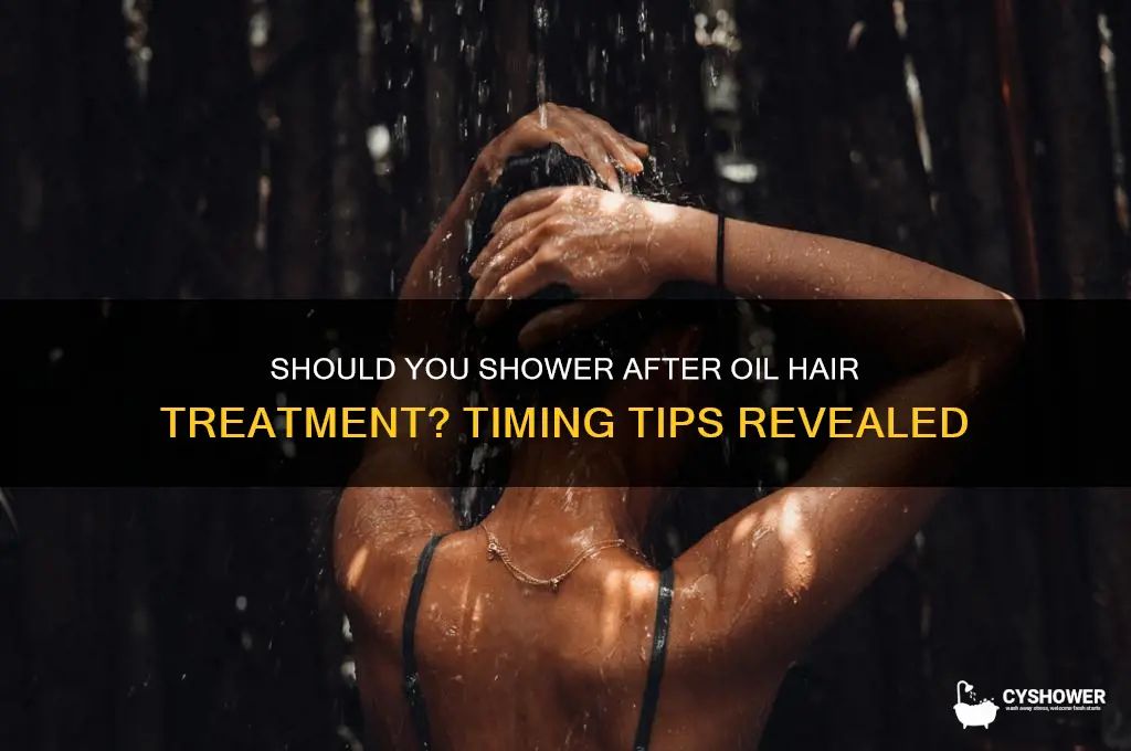 do you shower the day you oil ur hair