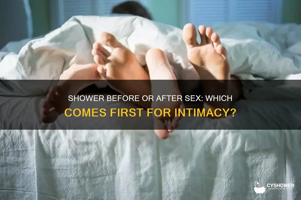 do you take a shower before or after sex