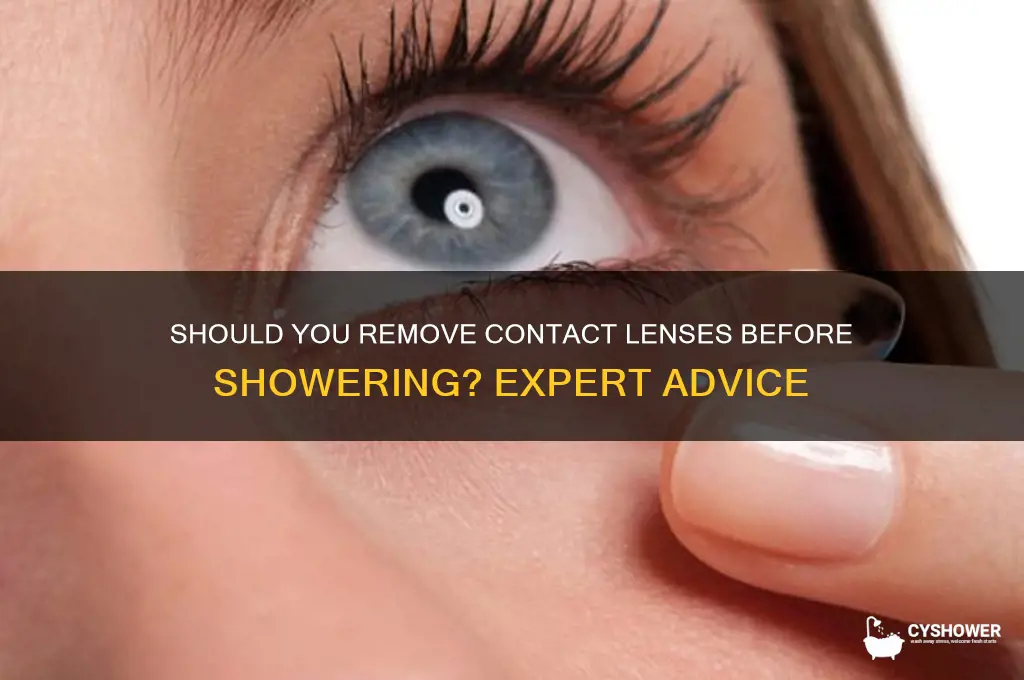 do you take contacts off shower