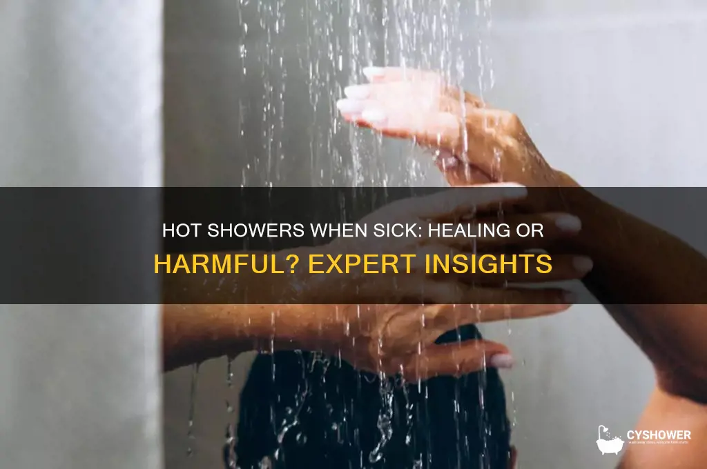 do you take hot shower when sicl
