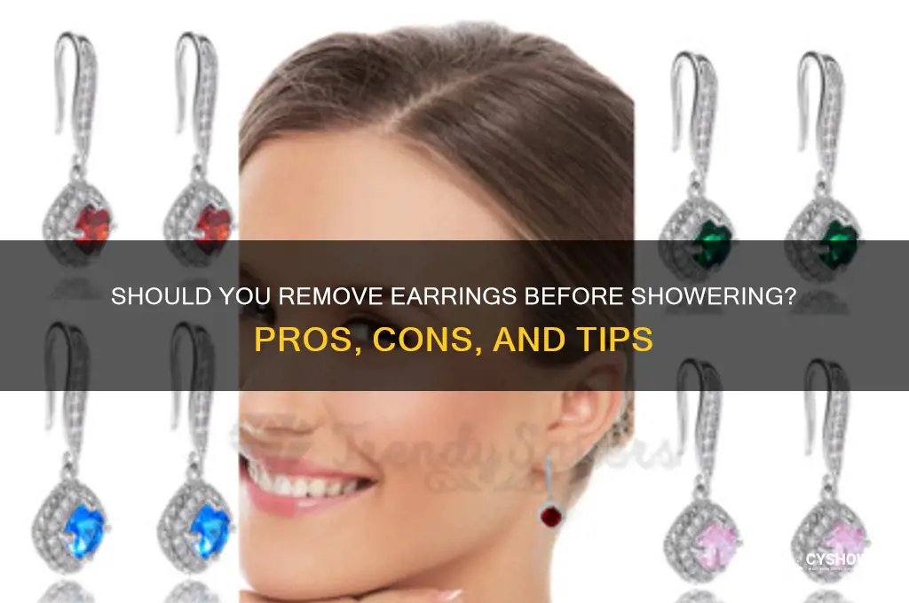 do you take off your earrings when you shower