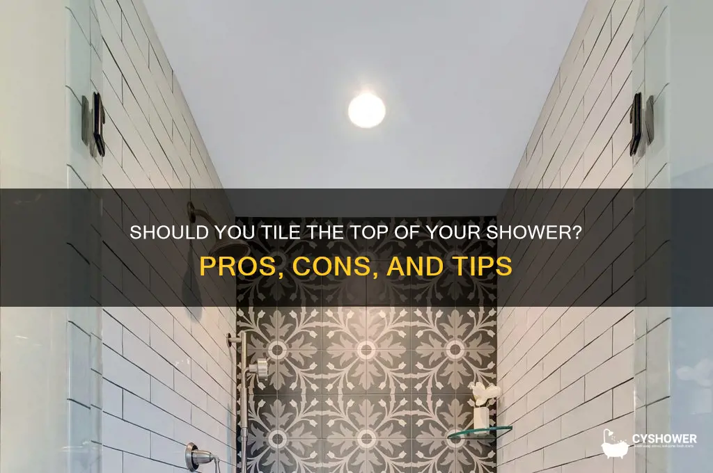 do you tile top of a shower