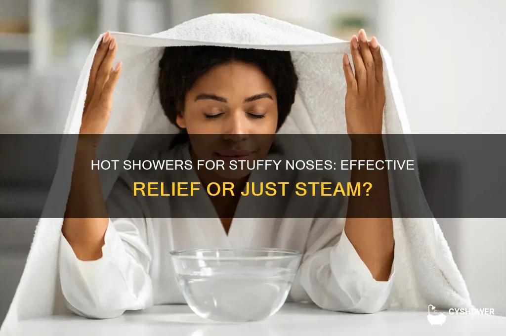 does a hot shower get rid of stuffy nose