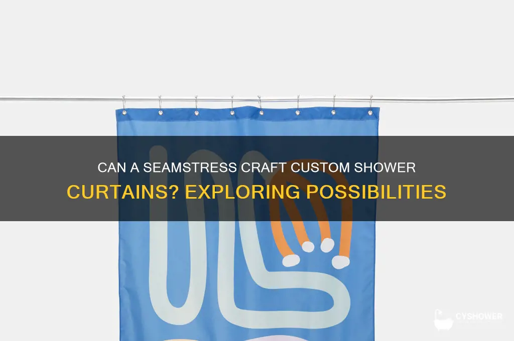 does a seamstress make shower curtains