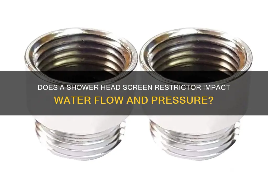 does a shower head screen restrictor
