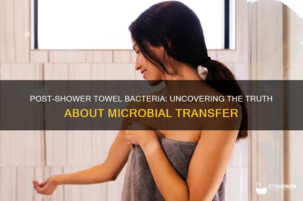 does bacteria get on a towel after you shower