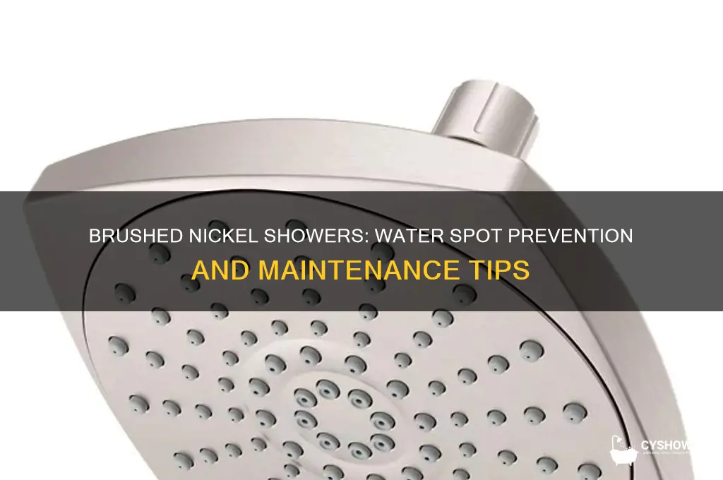 does brushed nickel shower water spots