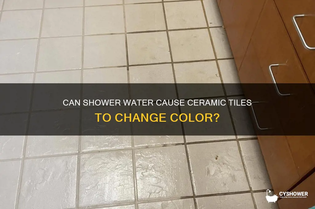 does ceramic tile in shower change color due to water