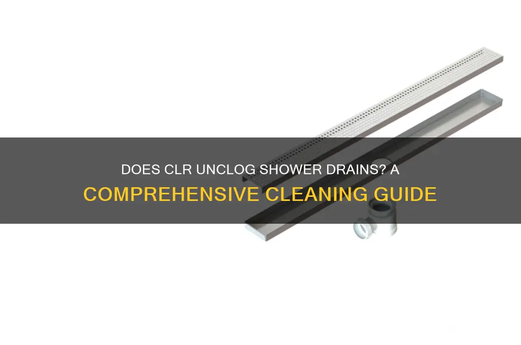 does clr unclog shower drain