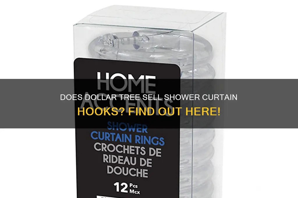 does dollar tree have shower curtain hooks