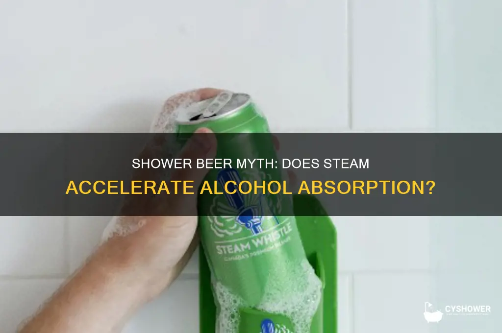 does drinking beer in the shower get you drunk faster