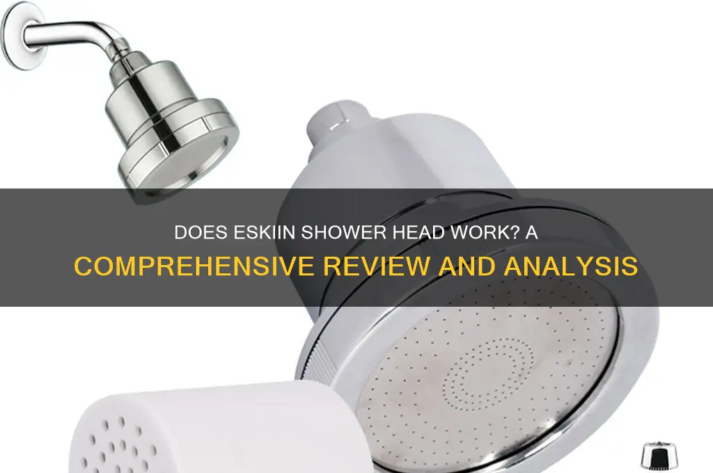 does eskiin shower head work