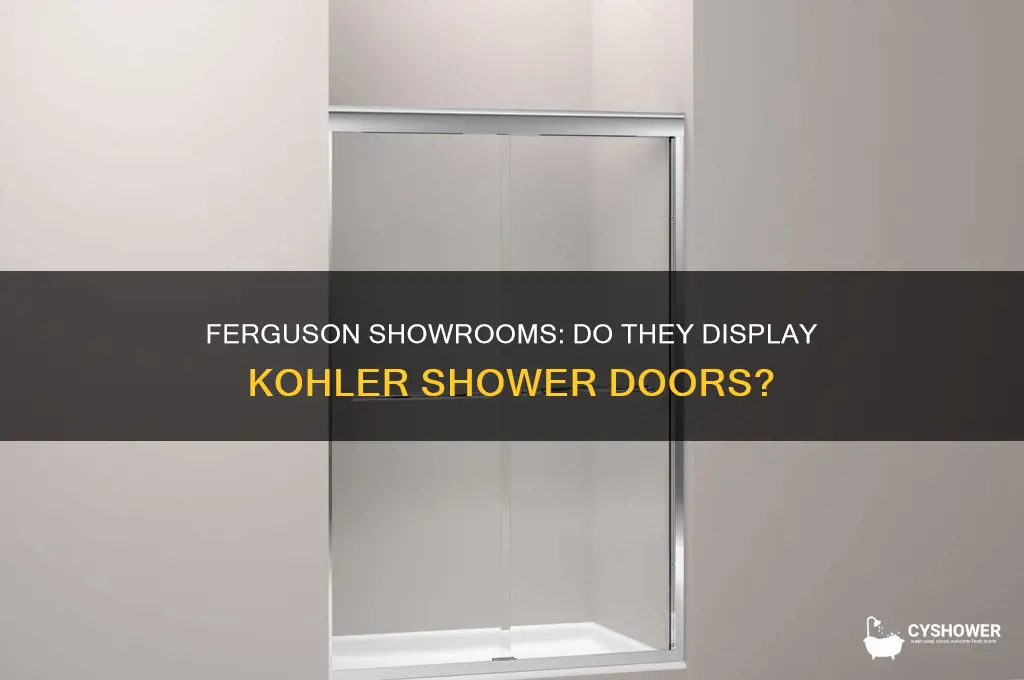 does ferguson showrooms display kohler shower doors