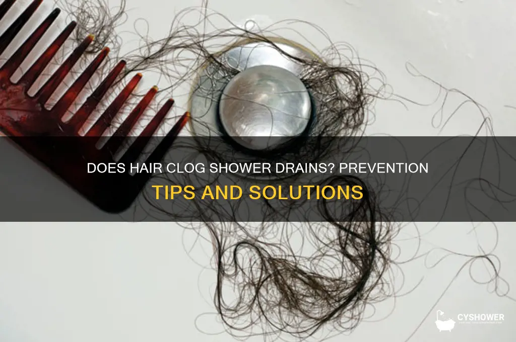 does hair clog shower