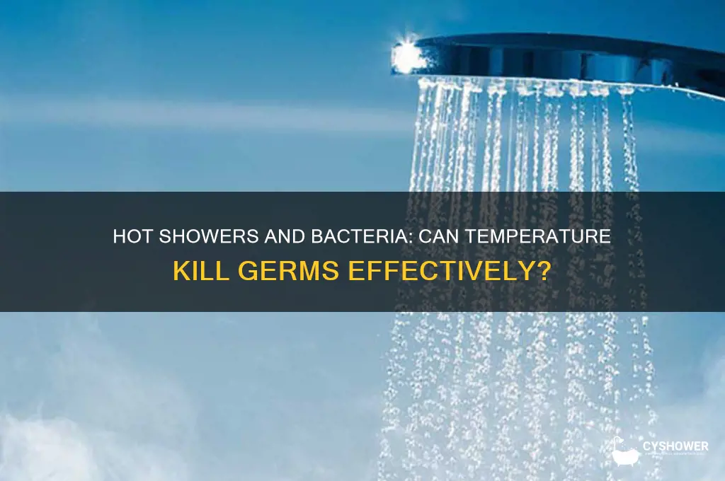 does hot shower water kill bacteria