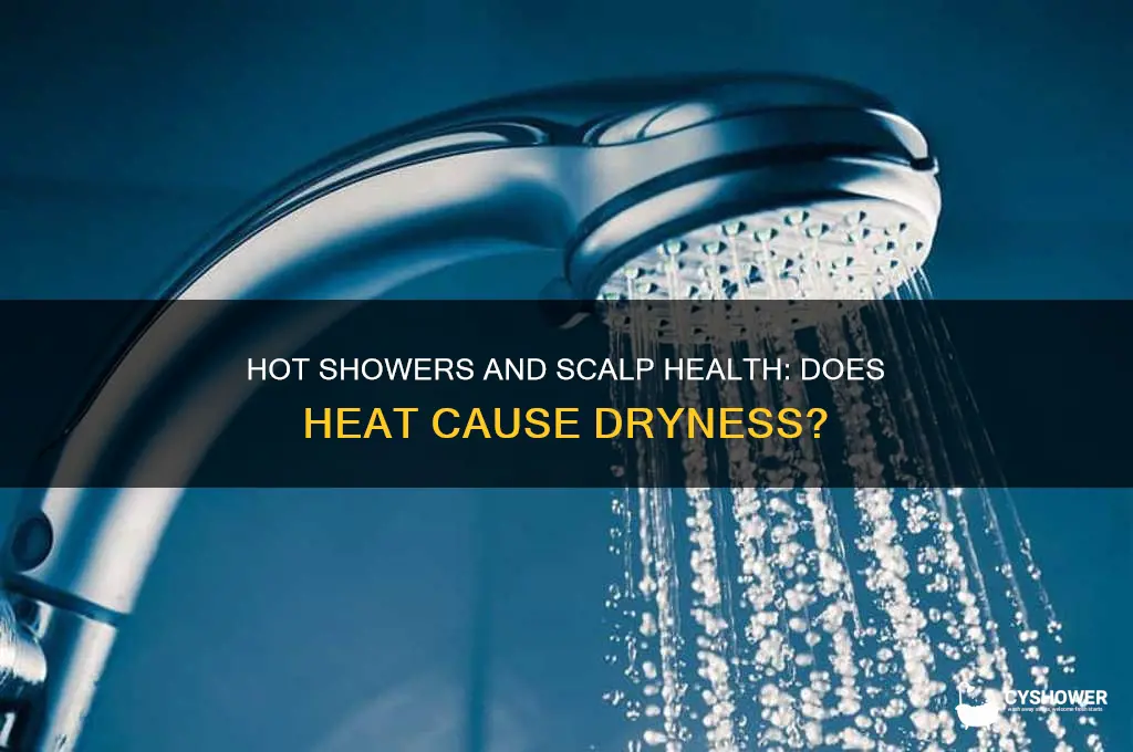 does hot water in the shower dry your scalp