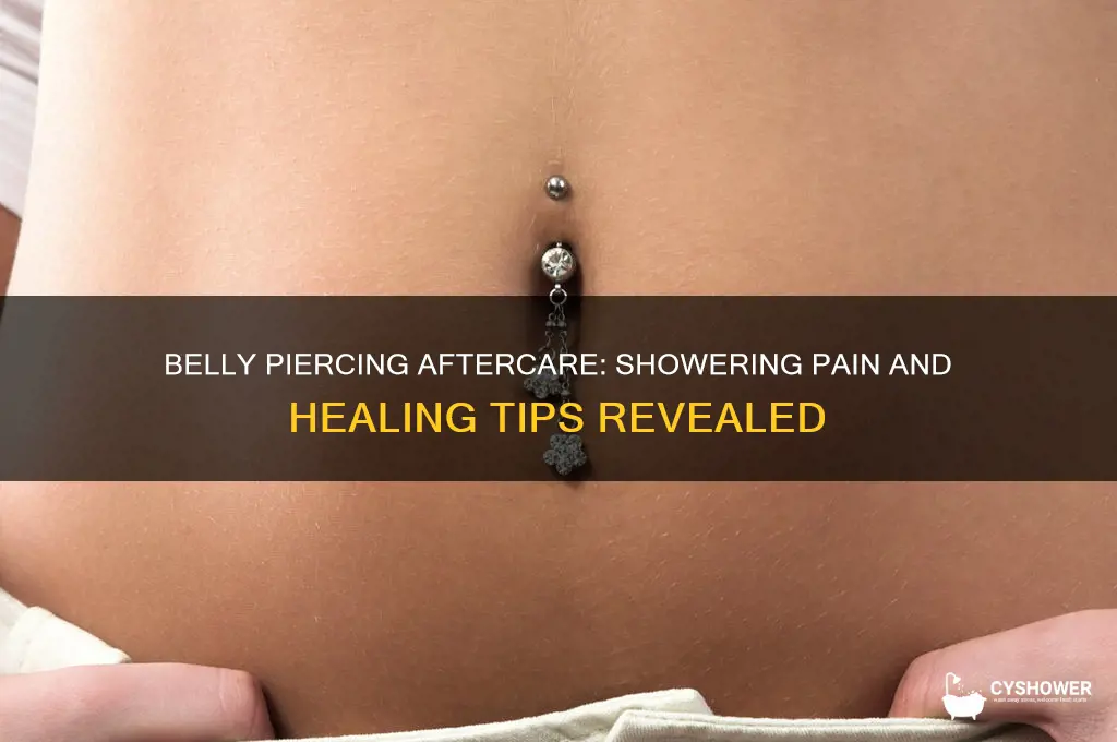 does it hurt to shower after getting your belly pierced