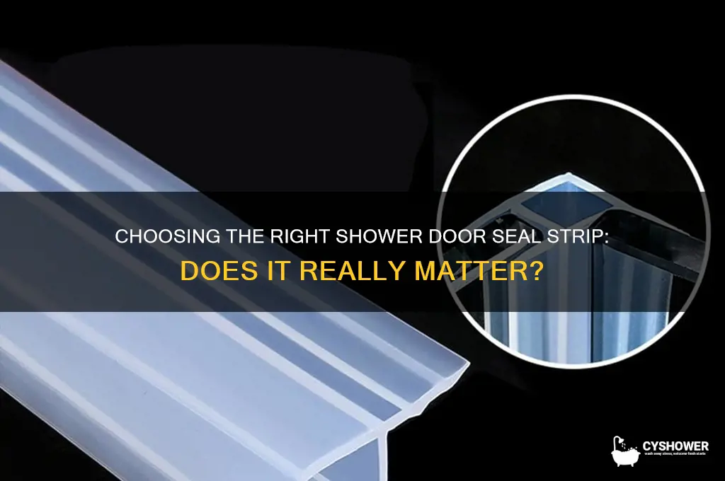 does it matter what type of shower door seal strip