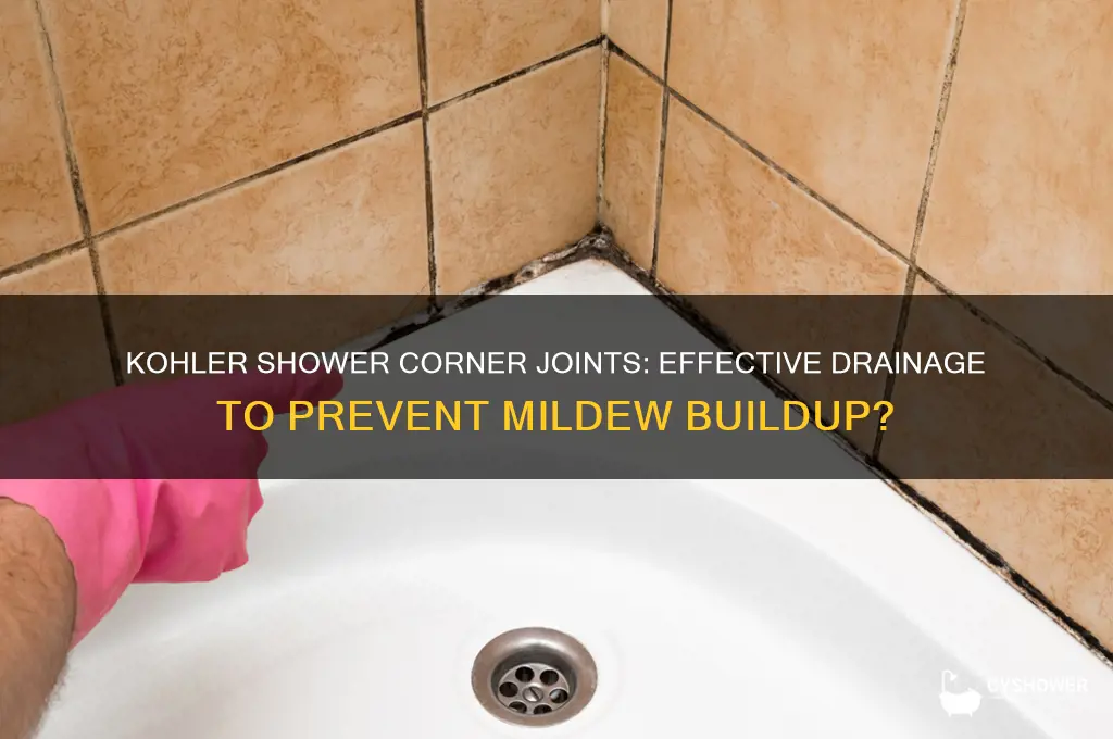does kohler shower corner joints drain water to resist mildew