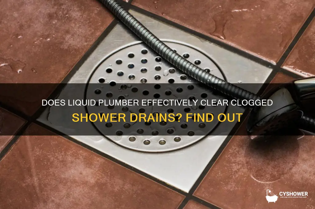 does liquid plumber work on shower drains