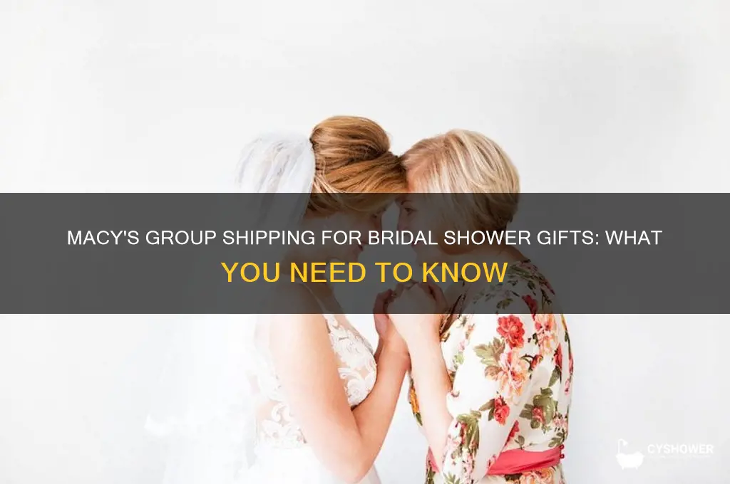 does macys offer group shipping after bridal shower