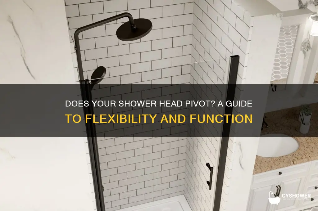 does my shower head pivot