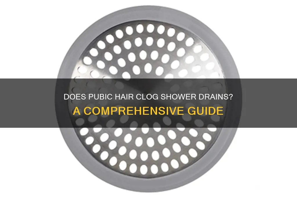 does pubice hair go down the shower drain