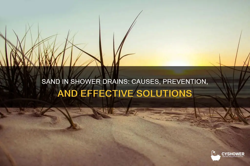 does sand clog shower drains