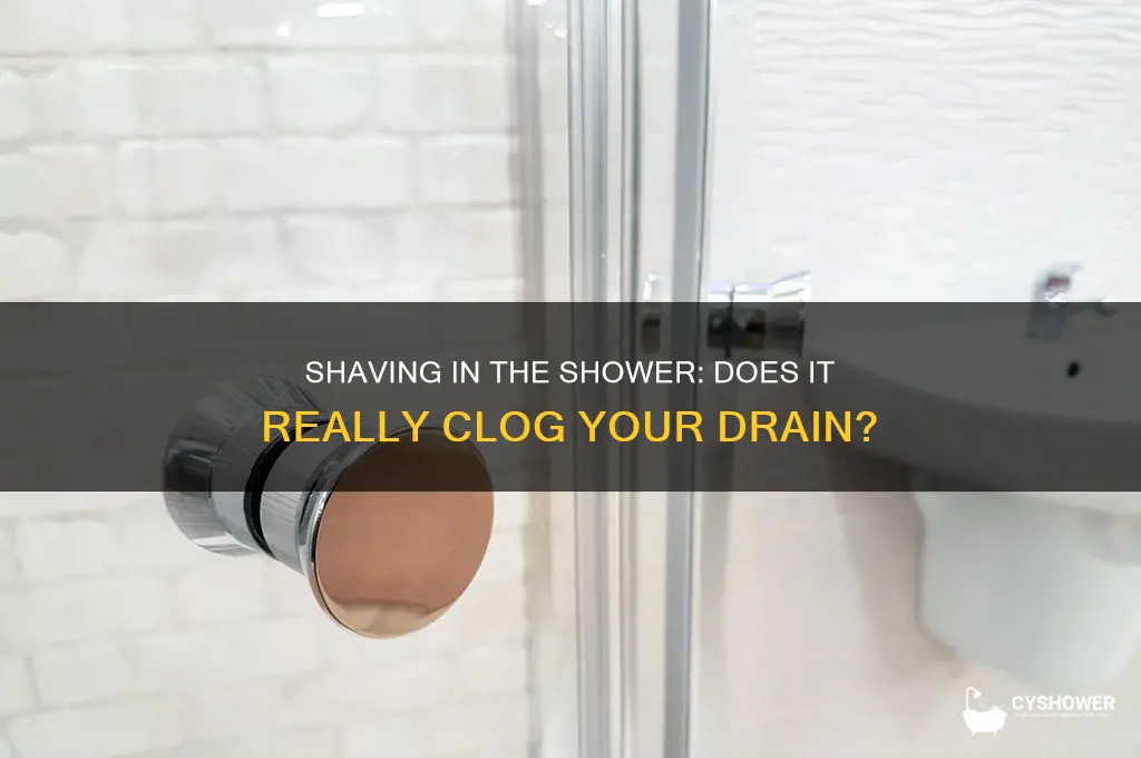 does shaving in shower clog drain