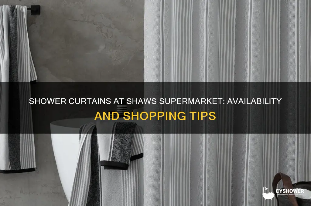 does shaws supermarket sell shower curtains