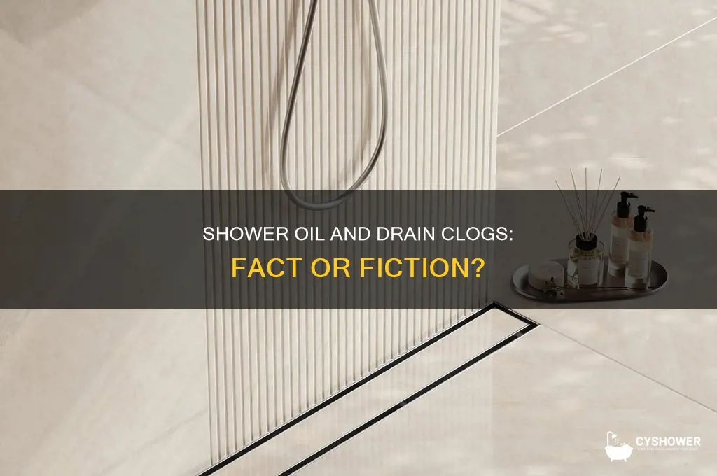 does shower oil clog drains