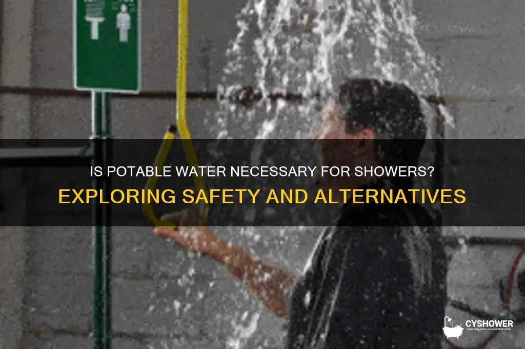 does shower water need to be potable