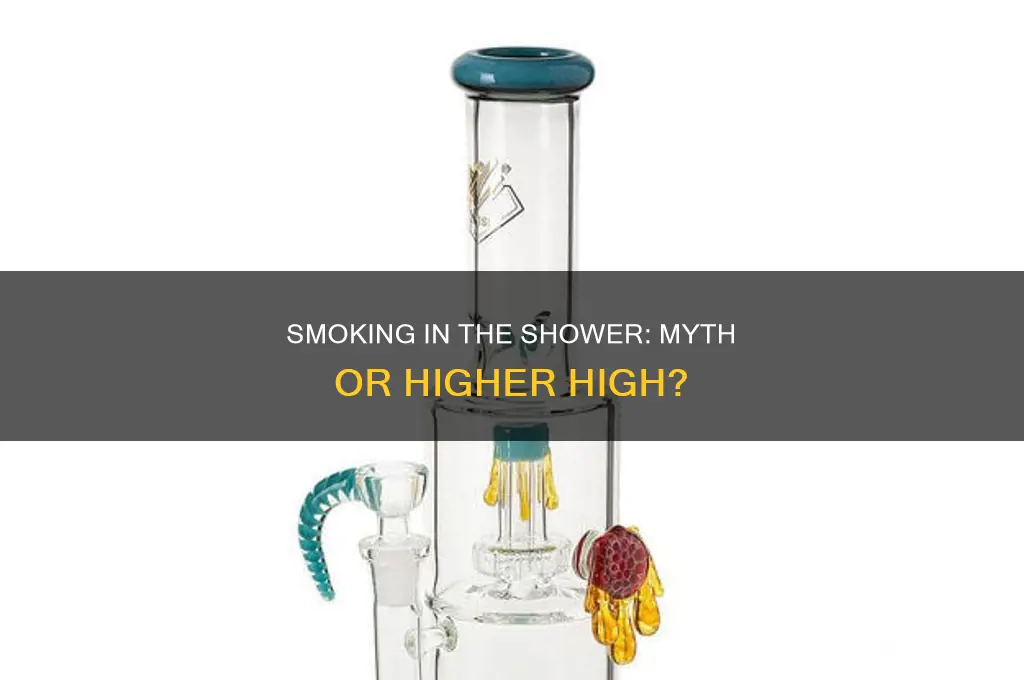 does smoking in the shower get you higher