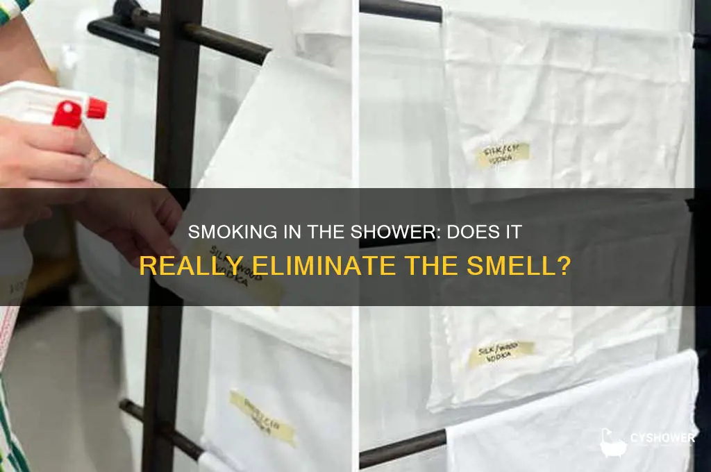 does smoking in the shower take the smell away